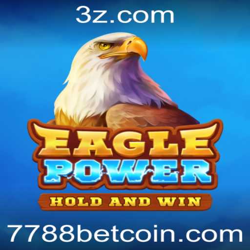 EaglePower: Descubra o Jogo Revolucionário com 7788 Bet